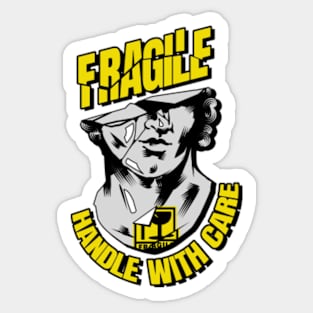 Fragile, Handle With Care! Sticker